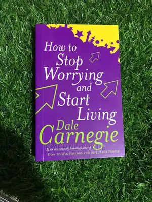 How to Stop Worrying and Start Living