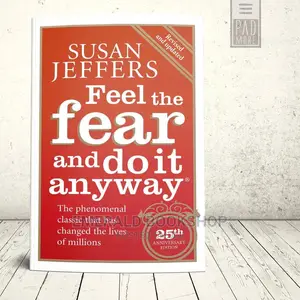 Feel the Fear and Do It Anyway