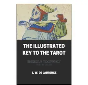 The Illustrated Key to the Tarot PDF Version