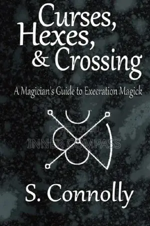 Curses, Hexes Crossing_ a Magician's Guide to Execration