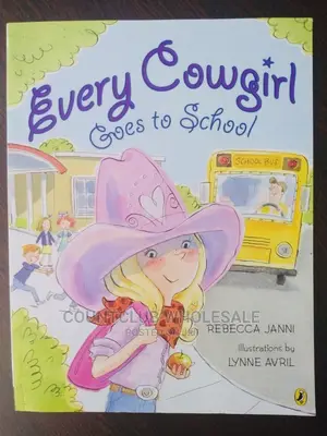 Every Cowgirl Goes To School Book By Rebecca Janni