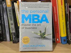 The Personal MBA: Master the Art of Business