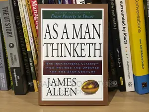 As a Man Thinketh by James Allen
