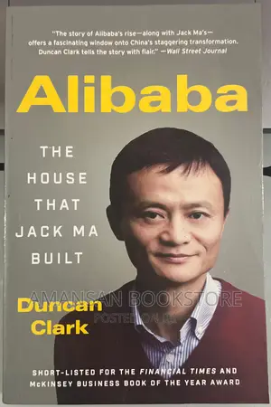 Alibaba the House That Jack Ma Built