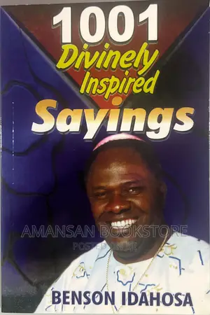 1001 Divinely Inspired Sayings by Benson Idahosa