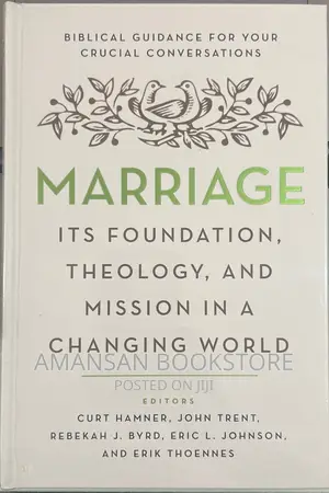 Marriage Its Foundation, Theology, and Mission