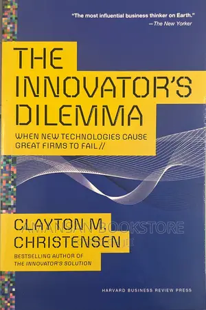 The Innovator's Dilemma
