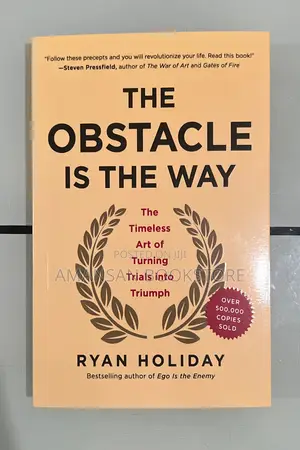 The Obstacle Is the Way by Ryan Holiday