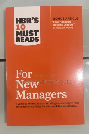 Hbr's 10 Must Reads for New Managers