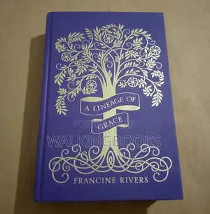 A Lineage Of Grace By Francine Rivers