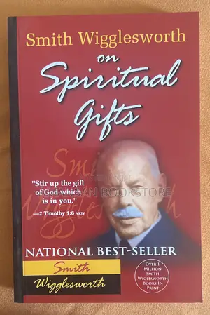 Smith Wigglesworth on Spiritual Gifts