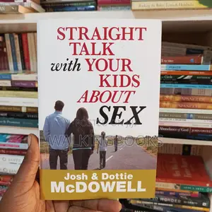 Straight Talk With Your Kids About Sex by Josh McDowell