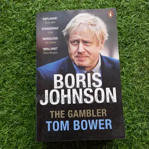 Boris Johnson the Gambler by Tim Bower