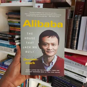 Alibaba; The House That Jack Ma Built