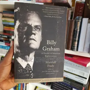 Billy Graham, a Parable of American Righteousness