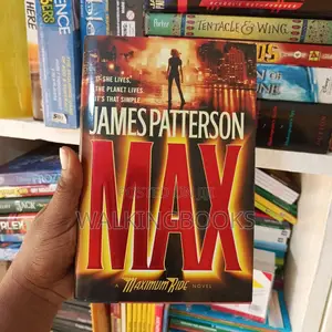 Max: A Maximum Ride; Novel