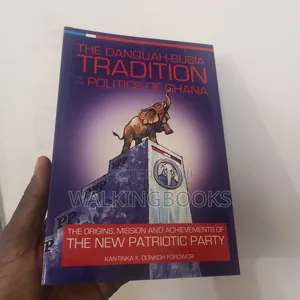 The Danquah-Busia Tradition in the Politics of Ghana