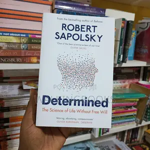 Determined: A Science of Life Without Free Will
