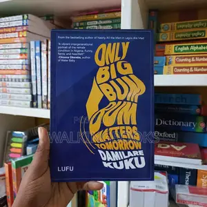 Only Big Bum Bum Matters Tomorrow by Damilare Kuku