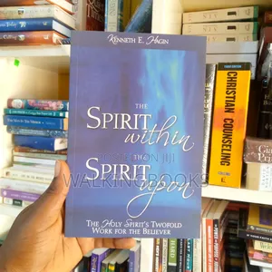The Spirit Within the Spirit Upon by Kenneth Hagin