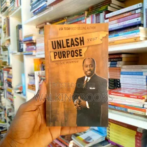 Unleash Your Purpose by Myles Munroe