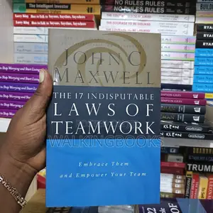 The 17 Indisputable Laws of Teamwork
