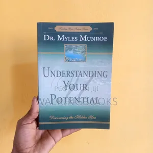 Understand Your Potential By Dr. Myles Munroe