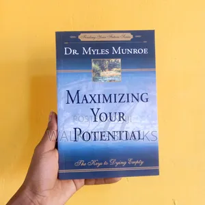 Maximizing Your Potential By Dr. Myles Munroe