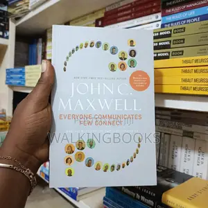 Everyone Communicate Few Connect by John Maxwell