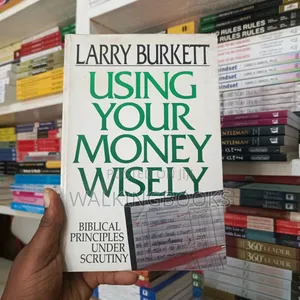 New Using Your Money Wisely by Larry Burkett