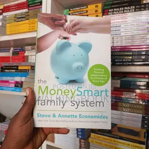 The Money Smart Family System by Steve Anette Economides