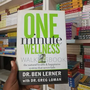 One Minute Wellness by Dr. Ben Lerner Dr. Greg Loman