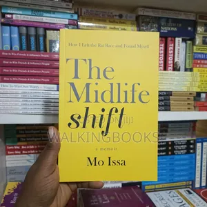 The Midlife Shift by Mo Issa