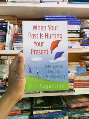 When Your Past Is Hurting Your Present