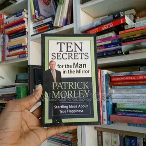 Ten Secrets for the Man in the Mirror