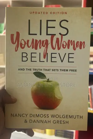Lies Young Women Believe and the Truth That Sets Them Free