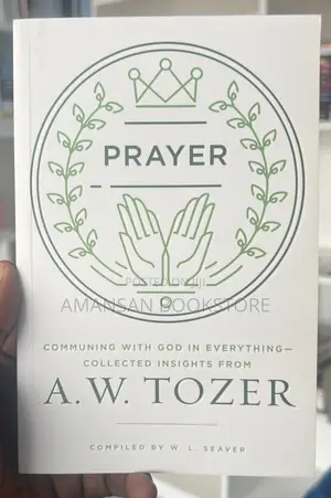 A. W. Tozer on Prayer
