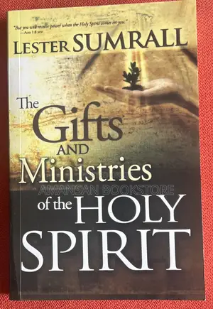 The Gifts and Ministries of the Holy Spirit