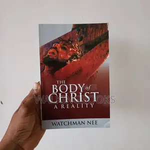 The Body of Christ: A Reality-Watchman Nee