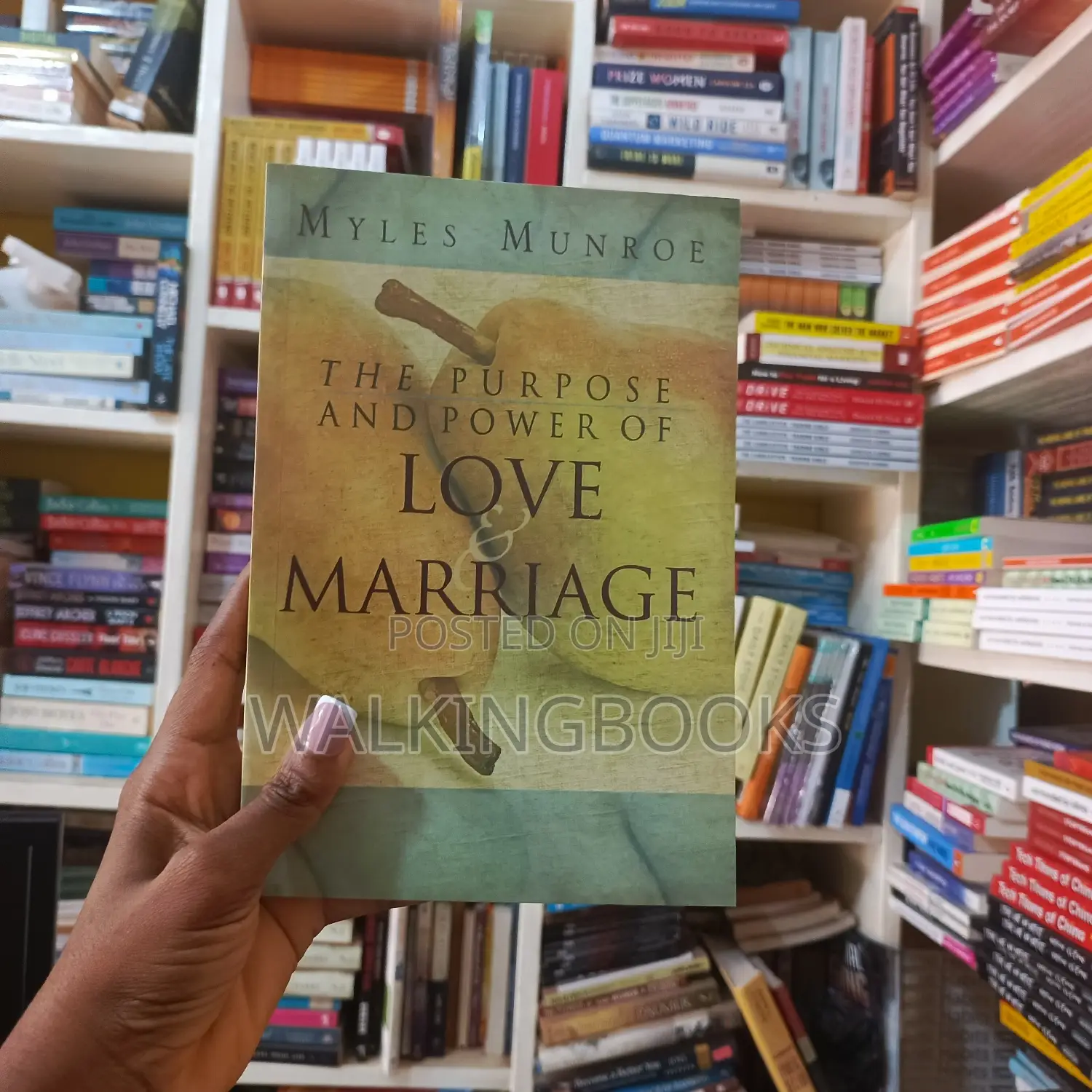 The Purpose And Power Of Love And Marriage-myles Munroe