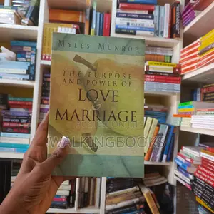 The Purpose And Power Of Love And Marriage-myles Munroe