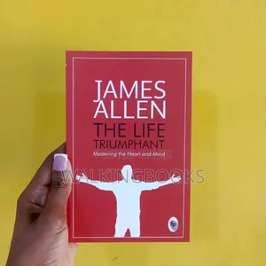 The Life Triumphant -James Allen