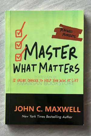 Master What Matters: 12 Value Choices to Help You Win