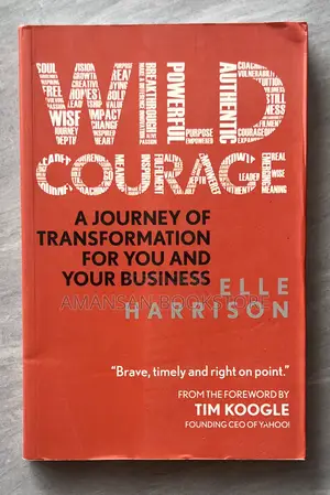 Wild Courage: A Journey of Transformation for You