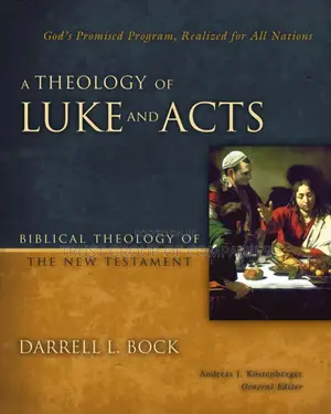 A Theology of Luke and Acts