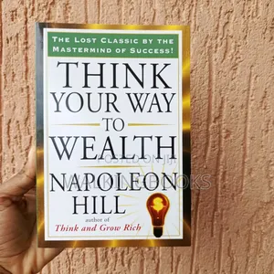 Think Your Way to Wealth-Napoleon Hill