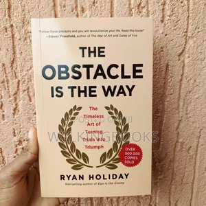 The Obstacle Is the Way- Ryan Holiday