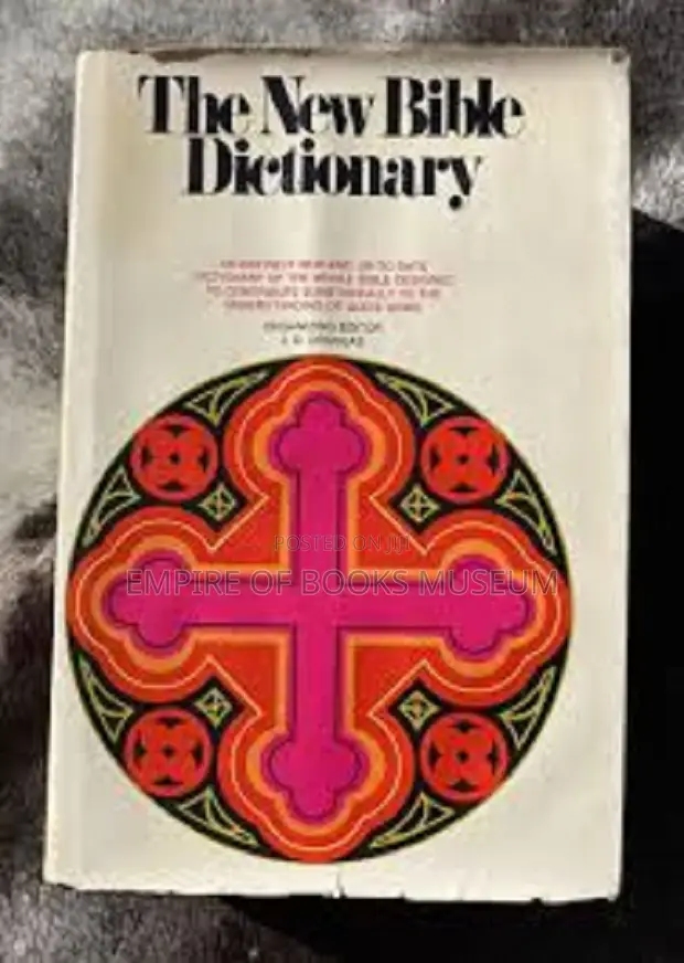 The New Bible Dictionary, Organizing Editor J.D. Douglas