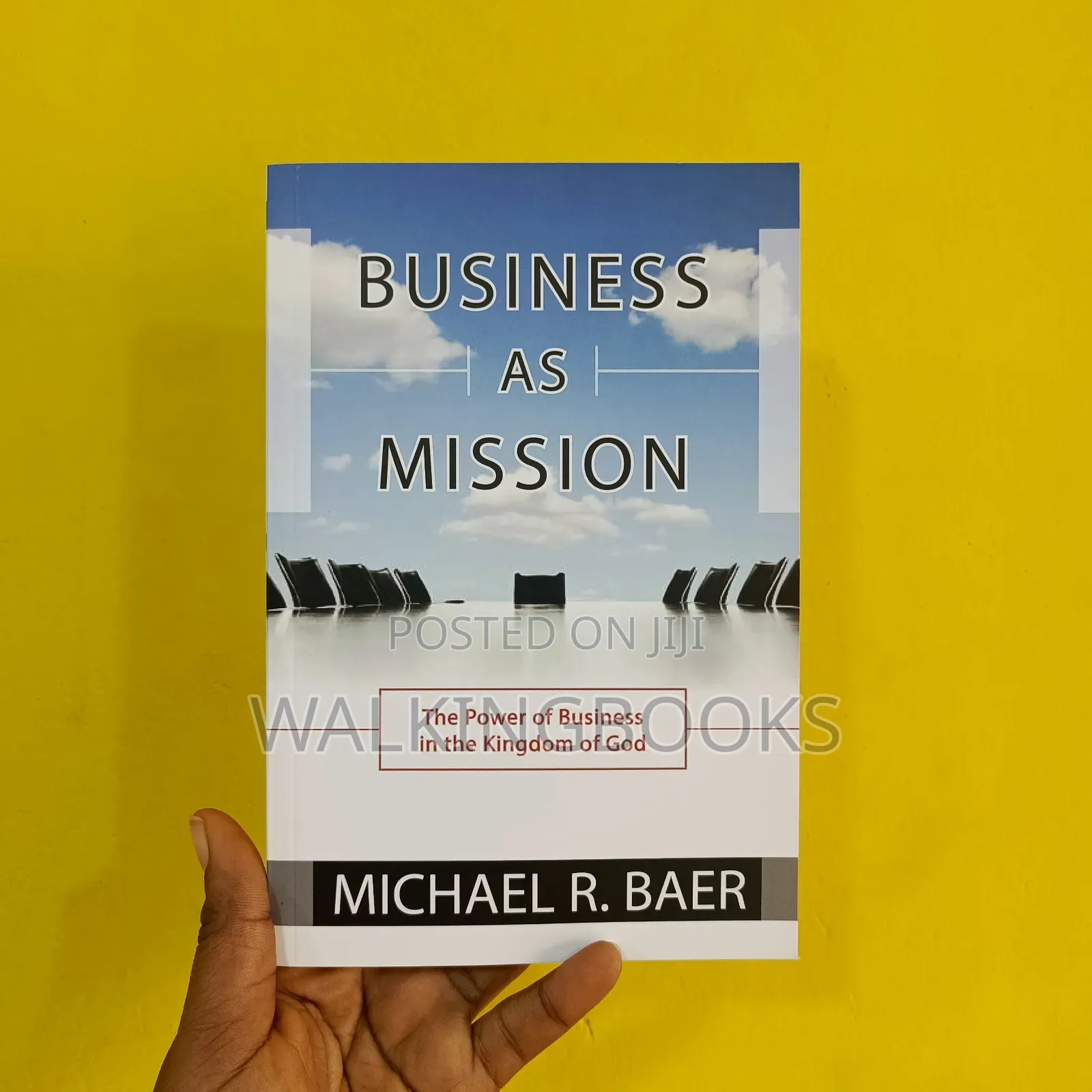 Business As Mission: The Power Of Business In The Kingdom Of God