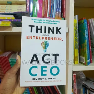 Think Like An Entrepreneur,Act Like A C.E.O